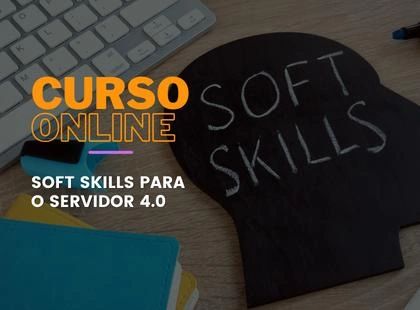 Soft Skills para o Servidor 4.0 Soft Skills para o Servidor 4.0