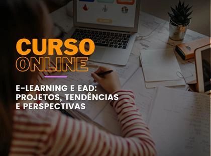 E-learning e EaD: Projetos, Tendências e Perspectivas E-learning e EaD: Projetos, Tendências e Perspectivas