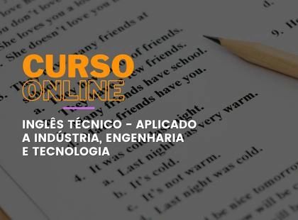 Inglês Técnico - Aplicado a Indústria, Engenharia e Tecnologia Inglês Técnico - Aplicado a Indústria, Engenharia e Tecnologia