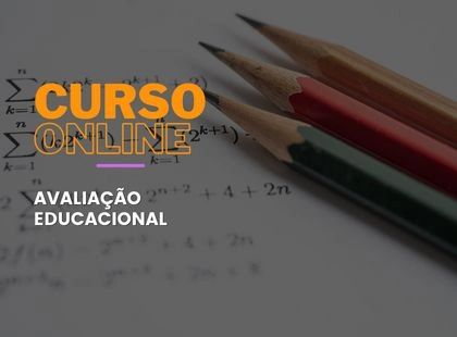 Avaliação Educacional Avaliação Educacional