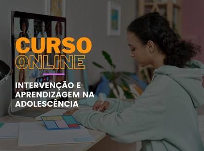 Intervenção e Aprendizagem na Adolescência Intervenção e Aprendizagem na Adolescência