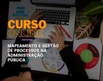 Mapeamento e Gestão de Processos na Administração Pública